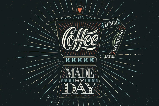 Coffee Made My Day