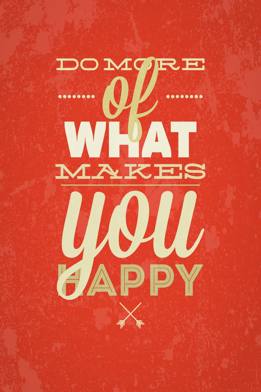 Do More of What Makes You Happy kanvas tablo