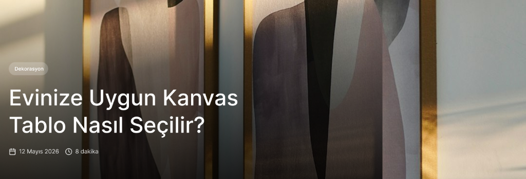 Evinize Uygun Kanvas Tablo Nasıl Seçilir?